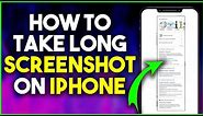 How To Take Long Screenshot In iPhone | Long Scrolling Screenshot In iPhone 11