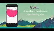 Android Studio Tutorial - Wave Loading View