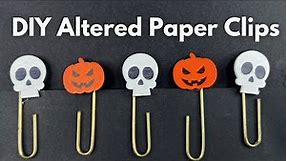 DIY Altered Paper Clips | How to Make Decorative Paper Clips | Best Halloween Junk Journal Ideas