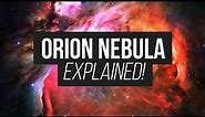 Orion Nebula: Explained