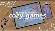 cozy games for ios 🧸☁️ | 15 cute & comfy aesthetic mobile games for iphone & ipad.