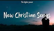 New Christian Worship Songs 2023 With Lyrics ~ Best Christian Gospel Songs Lyrics Playlist