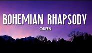 Bohemian Rhapsody - Queen (Lyrics) 🎵