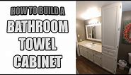 How to Build a Bathroom Towel Cabinet