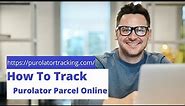 How To Track Purolator Courier, Shipment & International Tracking Online