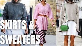 Skirt and Sweater Outfit Ideas. How to wear Skirt and Sweaters in Spring-Fall?