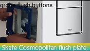 how to install grohe flush buttons Skate Cosmopolitan flush plate,