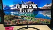 Philips 278E8QJAB Curved Monitor Review