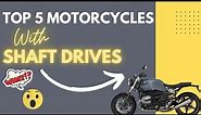 TOP 5 SHAFT DRIVEN Motorcycles - Are Shaft Drives Better?