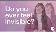 Do you ever feel INVISIBLE? Affirmations for When You Don't Feel Understood