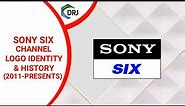 Sony Six Idents (2011 - PRESENTS) || Channel Logo Identity & History With DRJ PRODUCTION