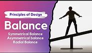 Balance - Principles of Design | Symmetrical Balance, Asymmetrical Balance and Radial Balance