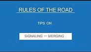 9 - SIGNALING AND MERGING - Rules of the Road - (Useful Tips)