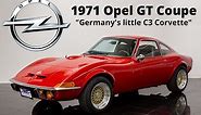 1971 Opel GT Coupe [ For Sale ] "Germany's little C3 Corvette!"
