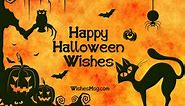 150  Happy Halloween Wishes, Messages and Quotes | WishesMsg