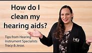 How To Clean Hearing Aids | Tips and Tricks | Hearing Group