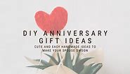 The 25 Best DIY Anniversary Gifts to Surprise Your Love In 2023 - 365Canvas Blog