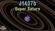What Is J1407b? | Super Saturn Extrasolar Planet