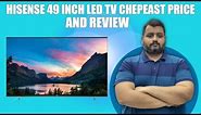 HISENSE 49 INCH LED TV CHPEAPEST PRICE AND REVIEW || HANIF TRADERS