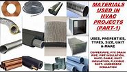 Materials Used in HVAC Project (Part-I) - Uses, Properties, Type, Size, Unit, Make and Many More