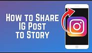 How to Reshare an Instagram Post to Story | Instagram Guide Part 4