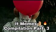 NEW IT MEMES COMPILATION Part 3 - FUNNY PENNYWISE DANCING MEMES COMPILATION