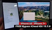 FREE Bypass iCloud iOS 15.7.8 | iPhone 6S - iPhone 7+