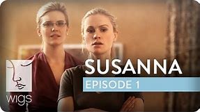 Susanna | Ep. 1 of 12 | Feat. Maggie Grace & Anna Paquin | WIGS