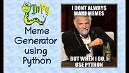 Making a meme generator using Python.