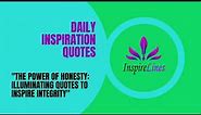 The Power of Honesty: Illuminating Quotes to Inspire Integrity