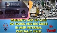 Marantz AVR SR 5200 no Sound and Big Mess in Amp Internal partially fixed