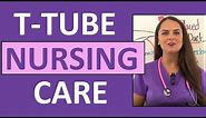 T-Tube Nursing Care after Cholecystectomy, Cholecystitis (Biliary Drain)