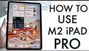 How To Use M2 iPad Pro! (Complete Beginners Guide)