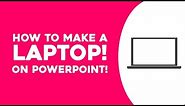 How To Make a Laptop on POWERPOINT! (Microsoft PowerPoint 2013 Tutorial) | PowerPoint Pro