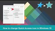 How to change Quick Access icon in Windows 10