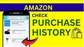 How to Check Purchase History in Amazon? Check Order History in Amazon