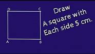 How to draw a square with each side 5 cm.shsirclasses.