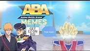 Aba Memes I Found In Snakes Files | Anime Battle Arena