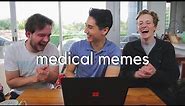 Medical School Students React To Hilarious Medical Memes