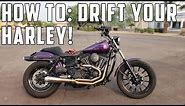 How To Drift Your Harley Davidson Motorcycle Like A Maniac! (Step By Step Guide)