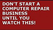 How to Start a Computer Repair Business | Free Computer Repair Business Plan Template Included