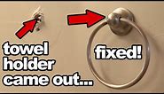 How To Fix A Hand Towel Holder That Came Out Off The Wall