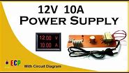 How to make 12v and 10amp power supply - easy with circuit diagram