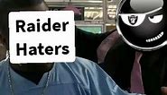 When you see Raider Haters in the chat 😆 #raidersvideomemes #Raiders #Raidernation #haters #hatersgonnahate | Raiders Video Memes
