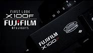 Fuji Guys - FUJIFILM X100F Camera - First Look