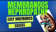 Membranous Nephropathy | Causes | Easy Mnemonic | Nephrotic Syndrome | Glomerulonephritis