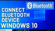 How to Add a Bluetooth Device in Windows 10 | Pair a Bluetooth Device with Windows 10