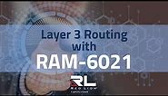 Layer 3 Routing with Red Lion's RAM-6021