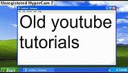 those old youtube tutorials
