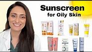 Sunscreen for Oily Skin | Recommendations| Oily , acne prone, oily sensitive skin | Dermatologist